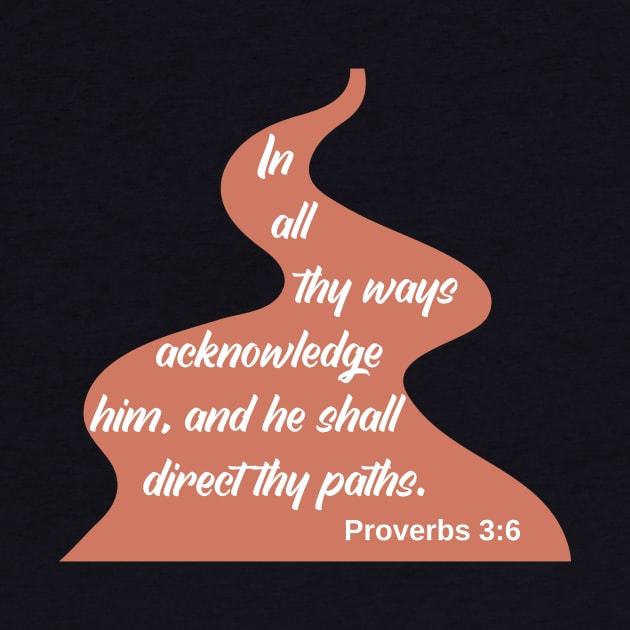 Proverbs 3:6 King James Version by Caregiverology